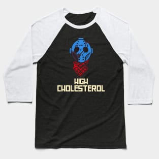 High Cholesterol Baseball T-Shirt